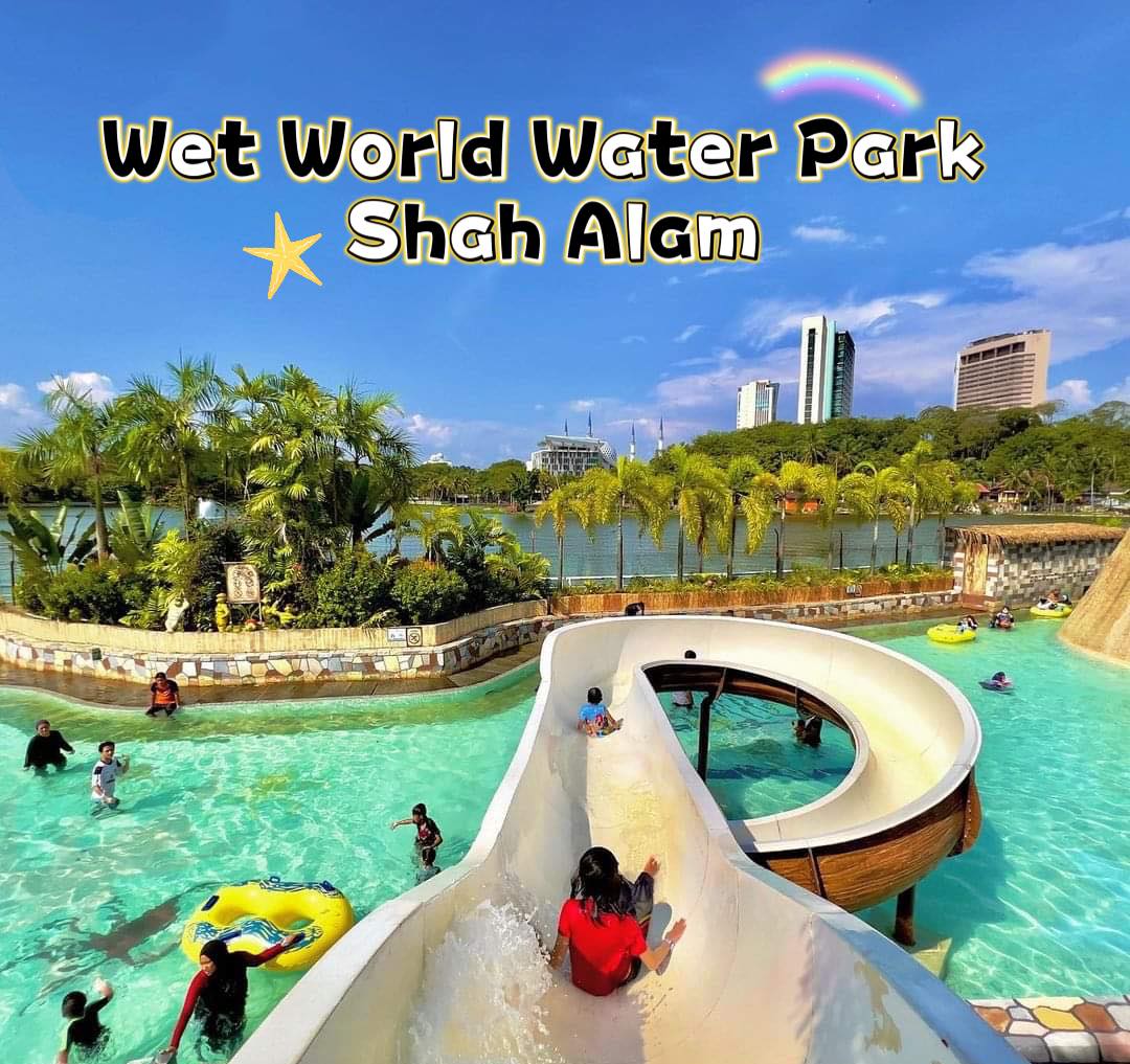 Wet World Water Park Shah Alam Tiket (Open Date) bajet2cuti